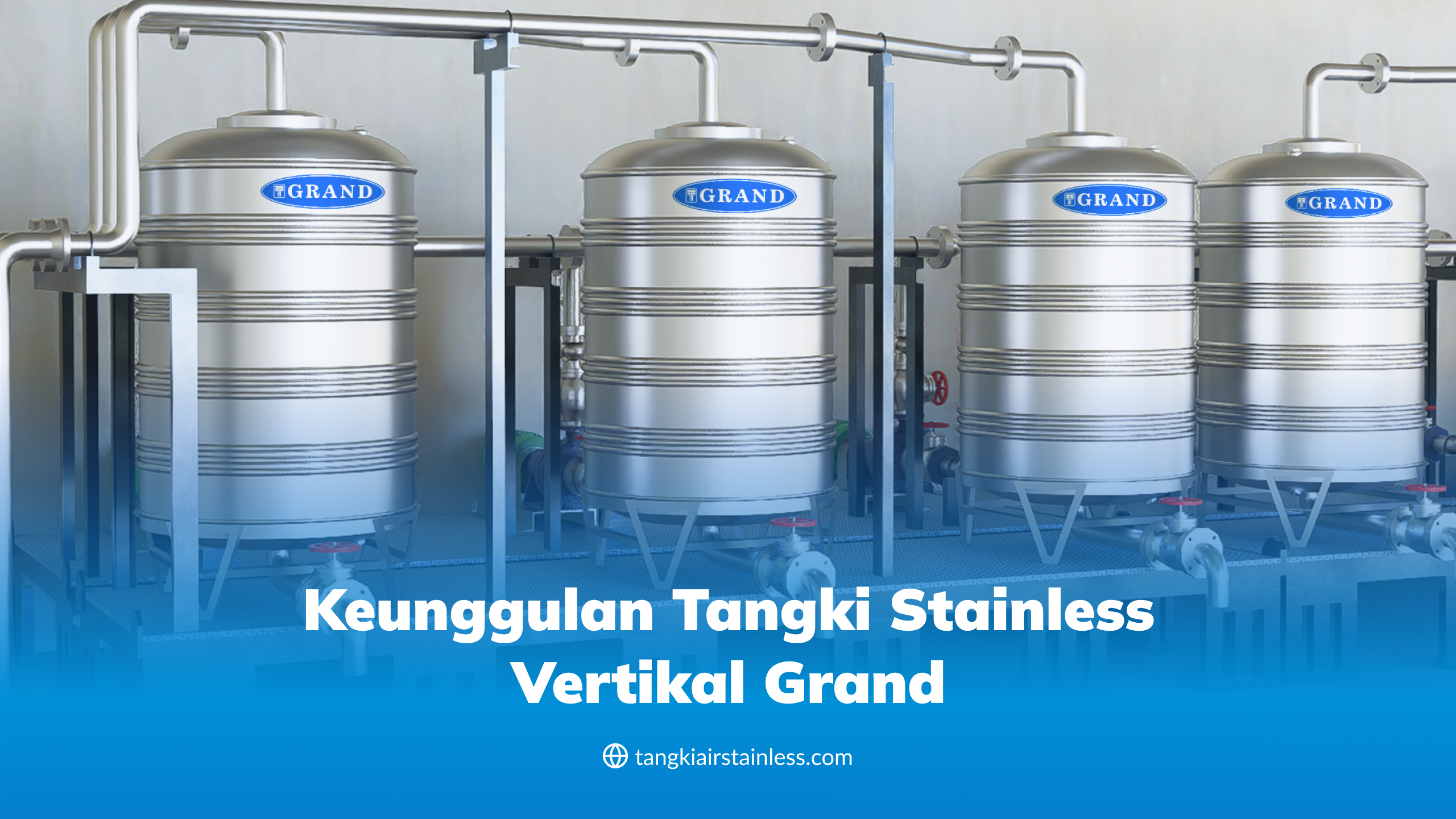 Keunggulan Tangki Stainless Vertikal Grand