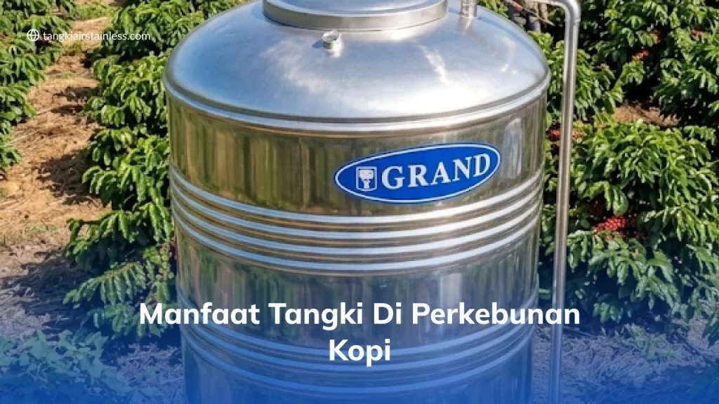 Manfaat Tangki di Perkebunan Kopi