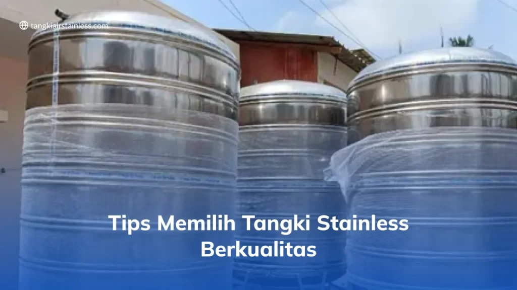 Tips Memilih Tangki Stainless Berkualitas