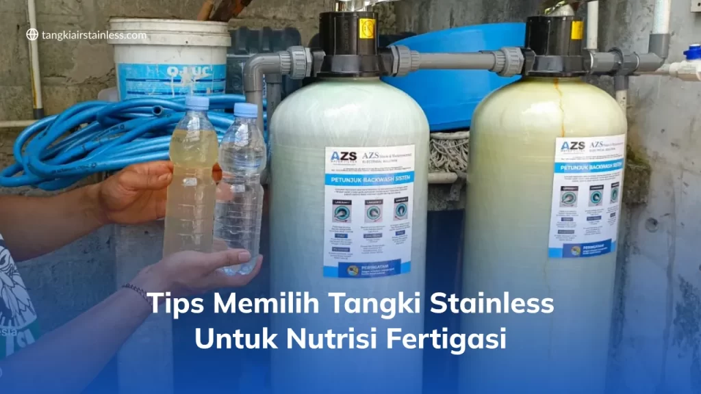 Tips Memilih Tangki Stainless untuk Nutrisi Fertigasi