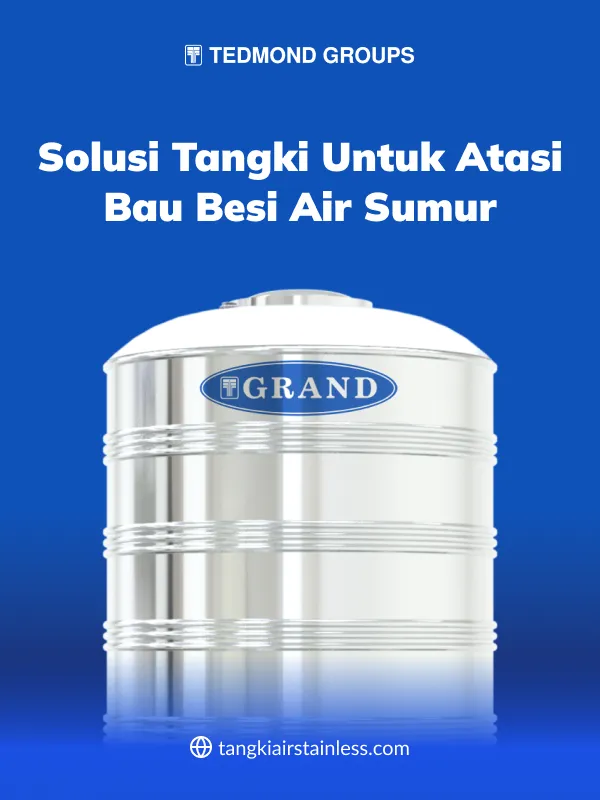Solusi Tangki untuk Atasi Bau Besi Air Sumur