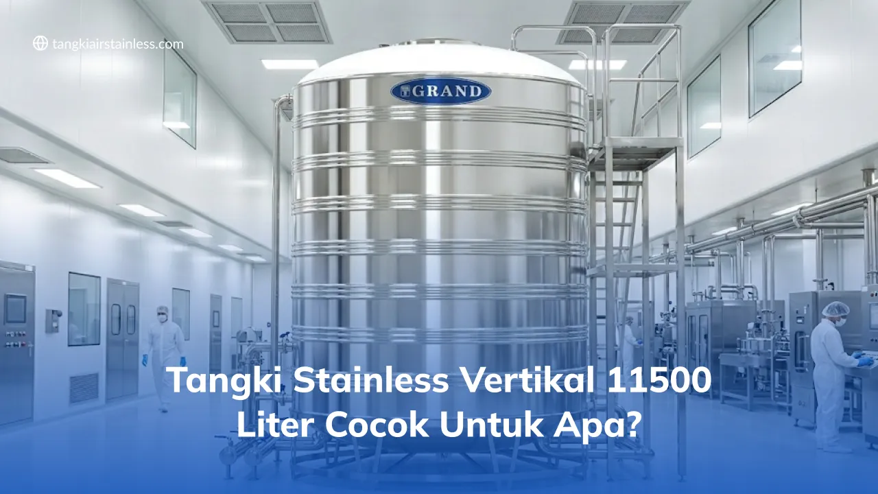 Tangki Stainless Vertikal 11500 Liter Cocok untuk Apa?