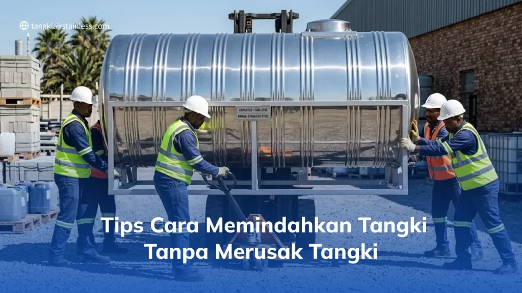 Tips Cara Memindahkan Tangki  Tanpa Merusak  Tangki