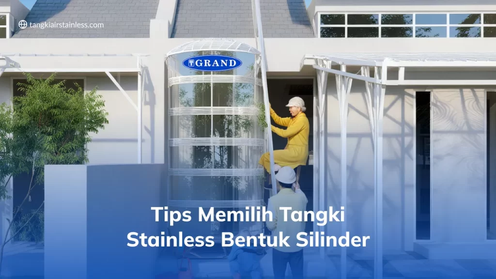 Tips Memilih Tangki Stainless Bentuk Silinder