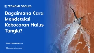 Cara Cek Kebocoran Halus Tangki