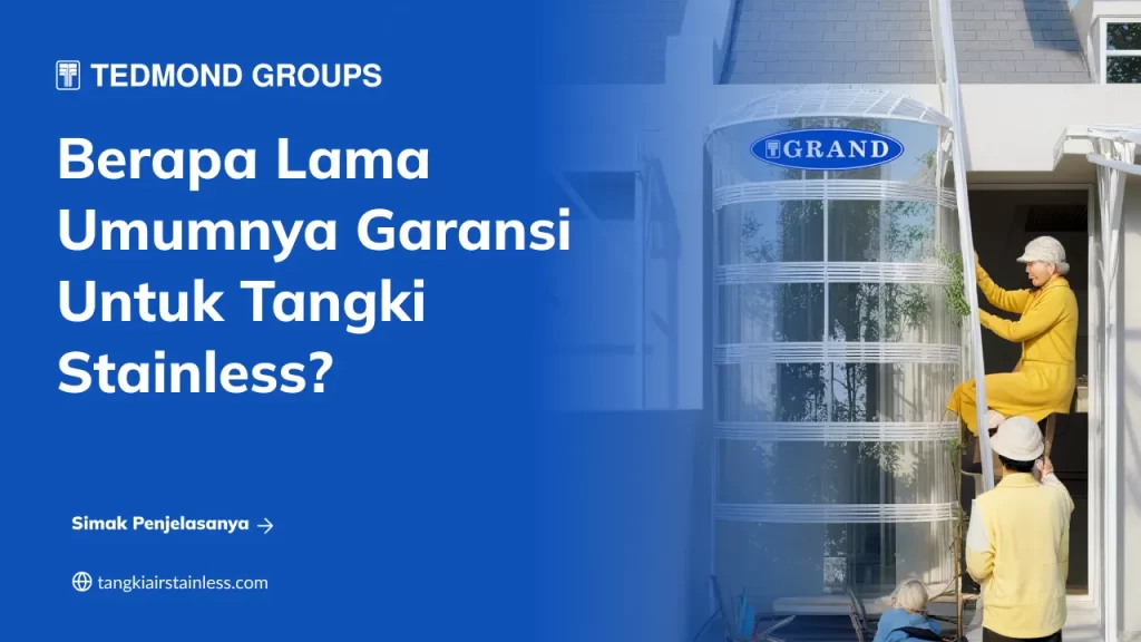 Berapa Lama Umumnya Garansi untuk Tangki Stainless?