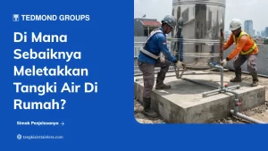 Di Mana Sebaiknya Meletakkan Tangki Air di Rumah