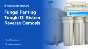 Fungsi Penting Tangki di Sistem Reverse Osmosis