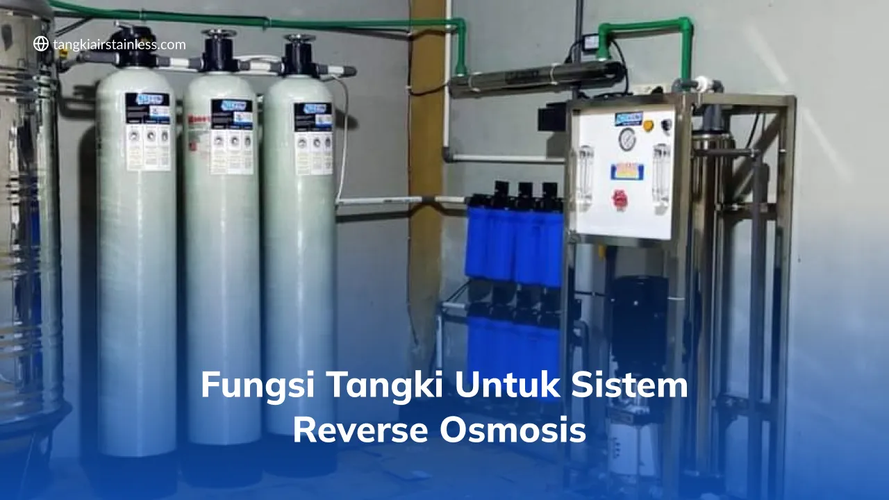 Fungsi Tangki Untuk Sistem Reverse Osmosis