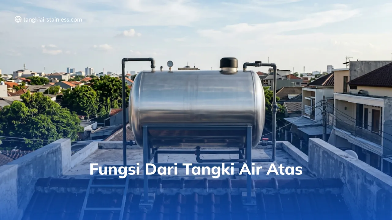 Fungsi dari Tangki Air Atas