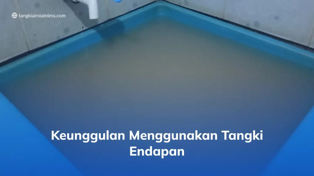 Keunggulan Menggunakan Tangki Endapan