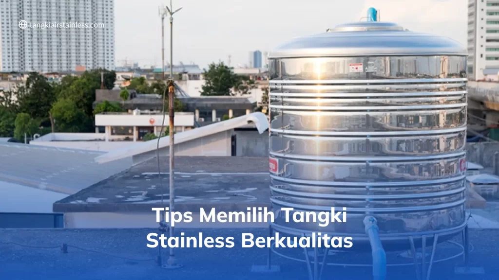 Tips Memilih Tangki Stainless Berkualitas