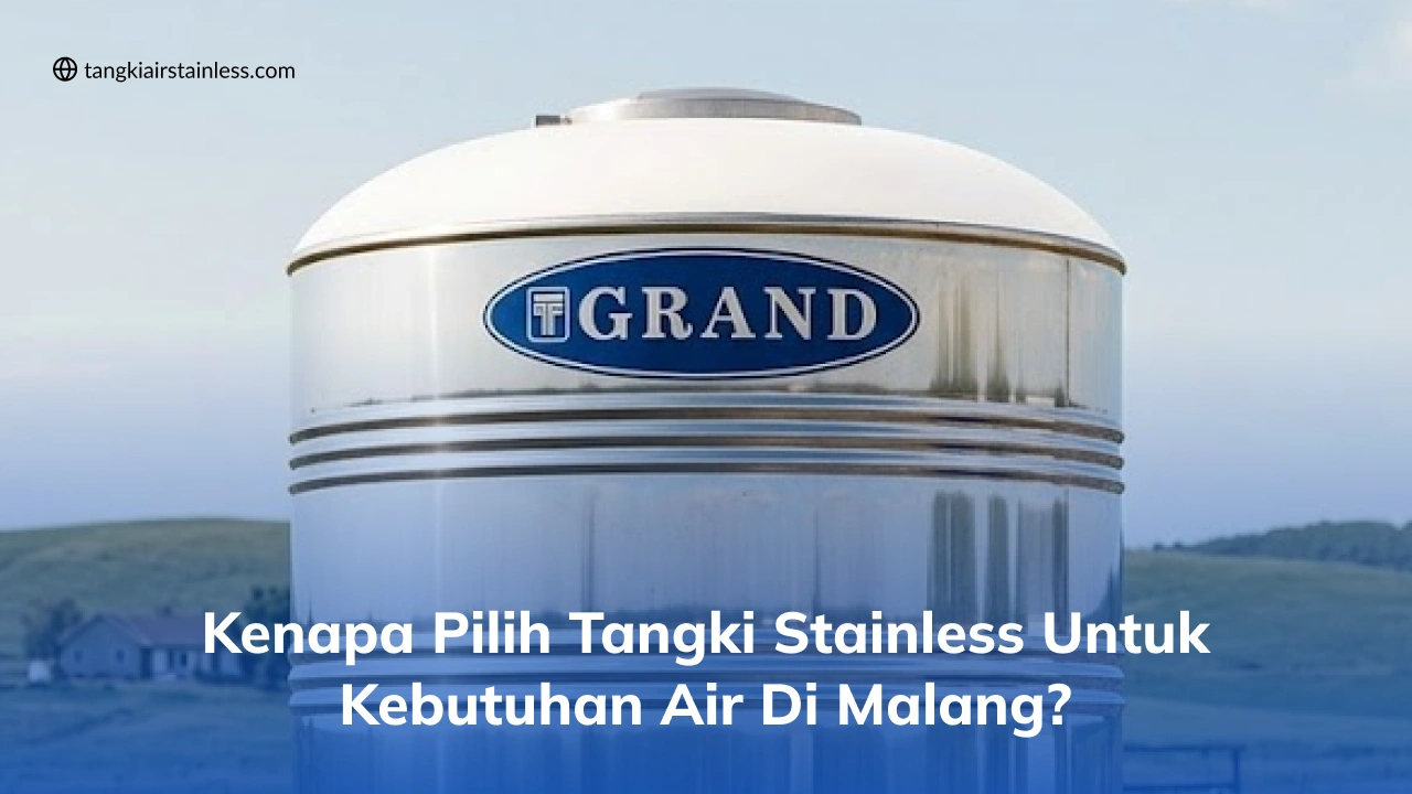 Kenapa Pilih Tangki Stainless untuk Kebutuhan Air di Malang_