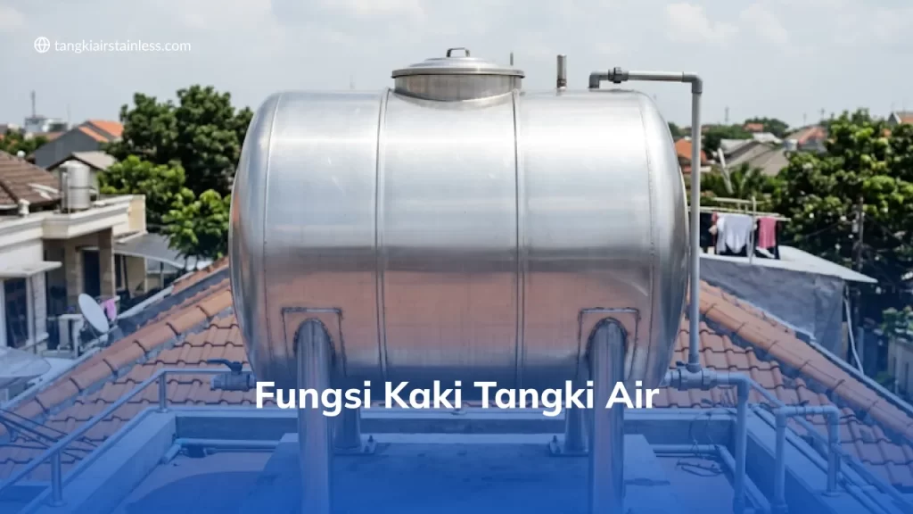 Fungsi Kaki Tangki Air